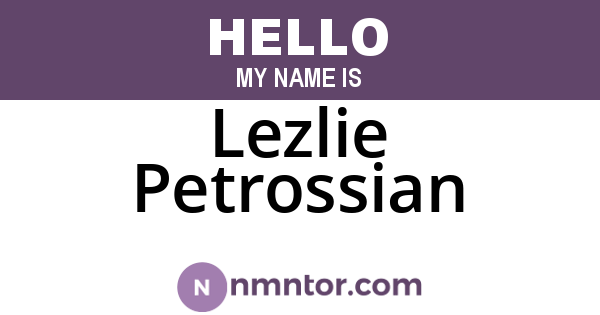 Lezlie Petrossian
