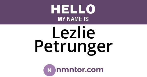 Lezlie Petrunger