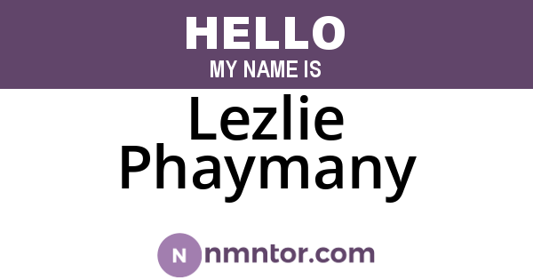 Lezlie Phaymany