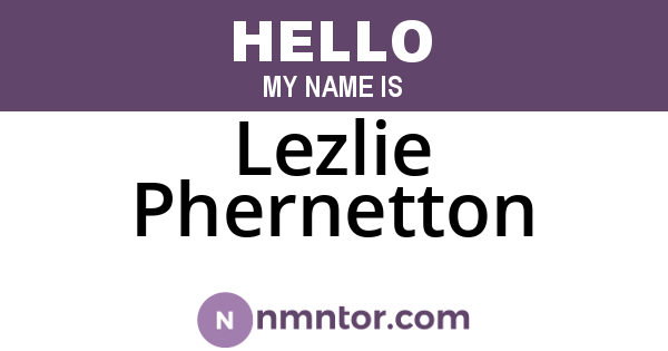 Lezlie Phernetton