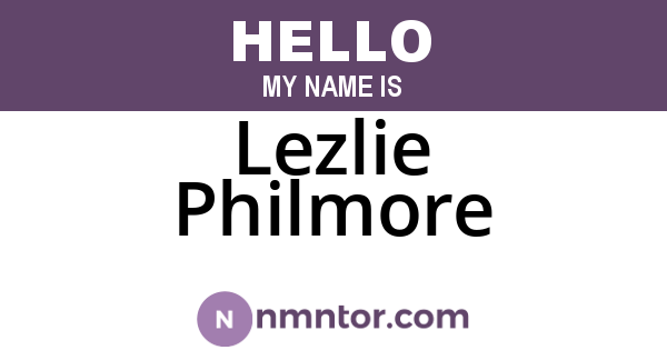 Lezlie Philmore