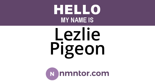 Lezlie Pigeon