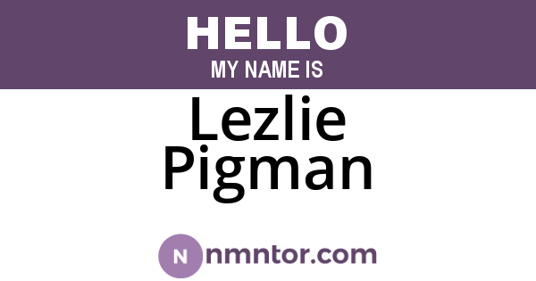 Lezlie Pigman