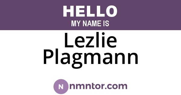 Lezlie Plagmann