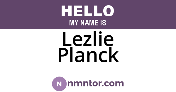 Lezlie Planck