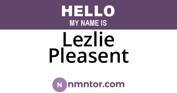 Lezlie Pleasent
