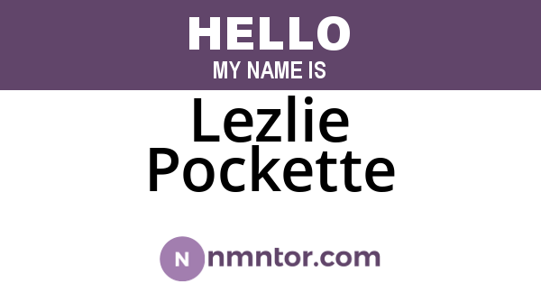 Lezlie Pockette