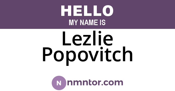 Lezlie Popovitch
