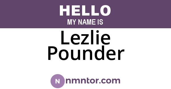 Lezlie Pounder
