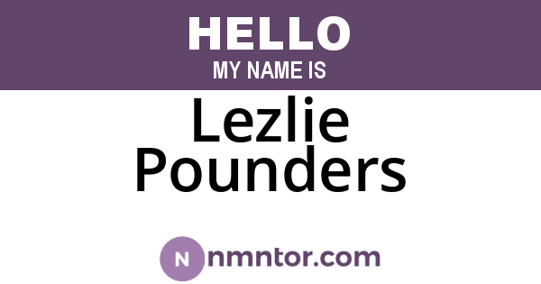 Lezlie Pounders