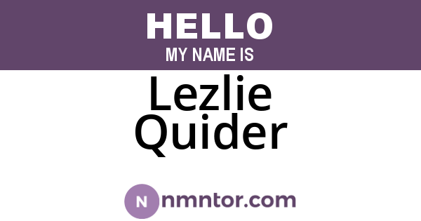 Lezlie Quider