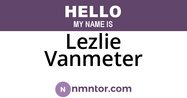 Lezlie Vanmeter