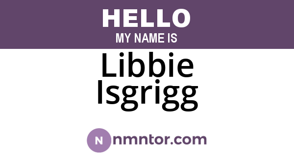 Libbie Isgrigg
