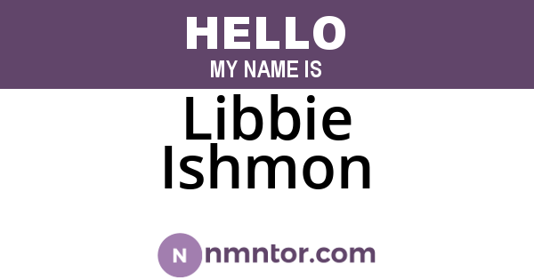 Libbie Ishmon