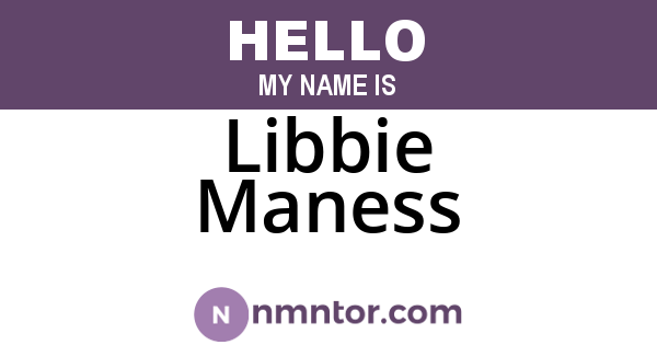 Libbie Maness