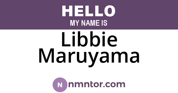 Libbie Maruyama