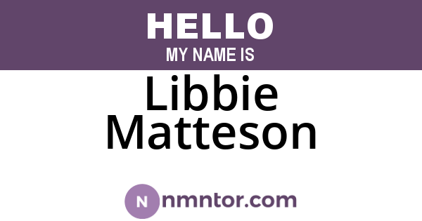Libbie Matteson