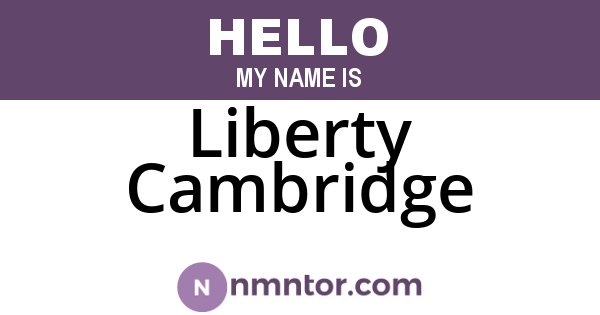 Liberty Cambridge