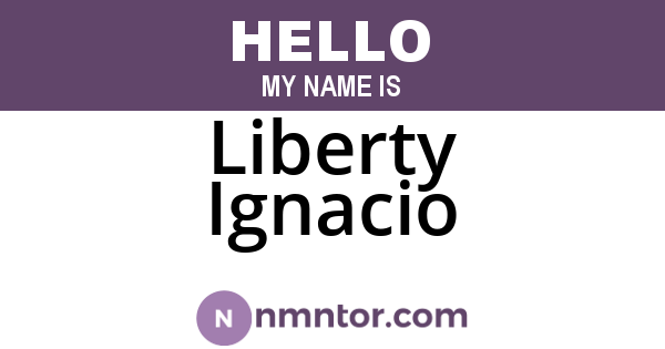 Liberty Ignacio