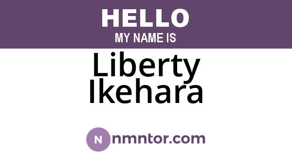 Liberty Ikehara