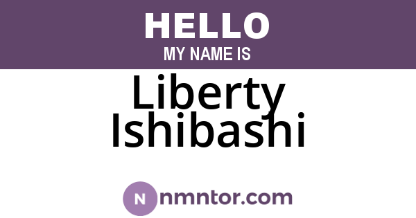 Liberty Ishibashi