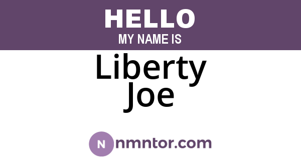 Liberty Joe