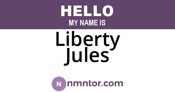 Liberty Jules