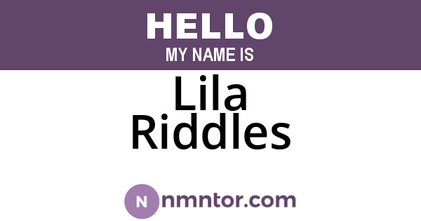 Lila Riddles