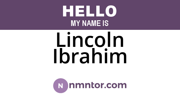 Lincoln Ibrahim