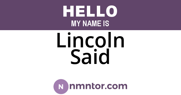 Lincoln Said