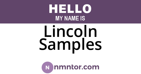 Lincoln Samples