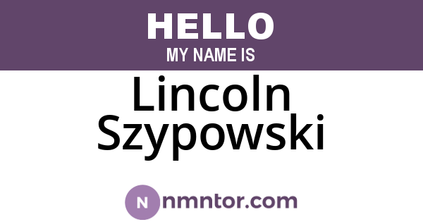 Lincoln Szypowski