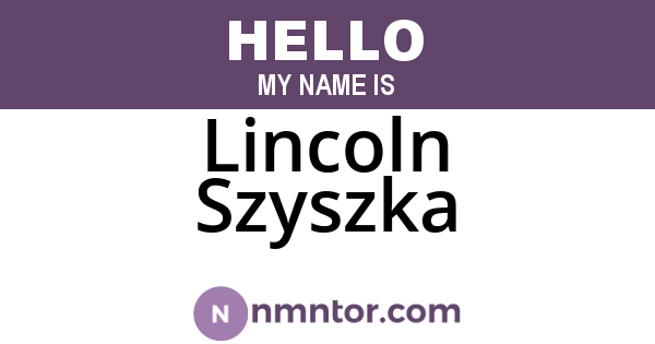 Lincoln Szyszka