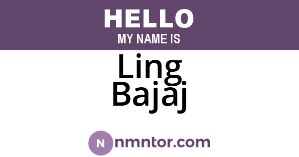 Ling Bajaj