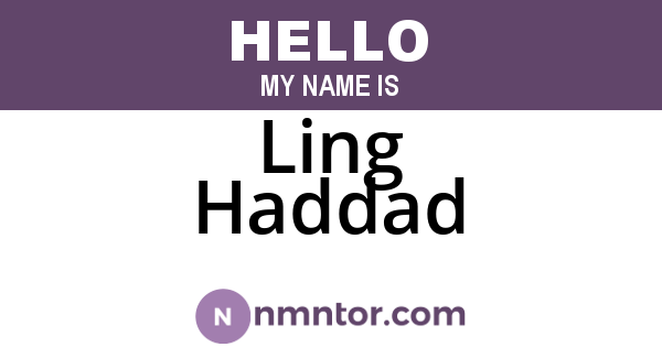 Ling Haddad