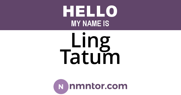 Ling Tatum
