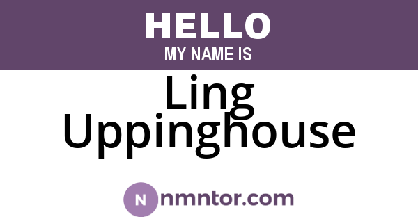 Ling Uppinghouse