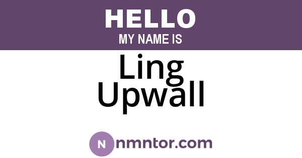 Ling Upwall