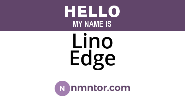 Lino Edge
