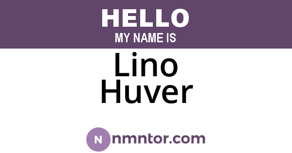 Lino Huver