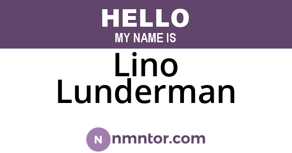 Lino Lunderman