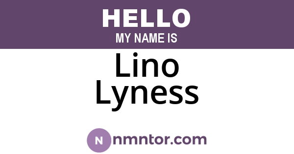Lino Lyness