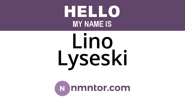 Lino Lyseski