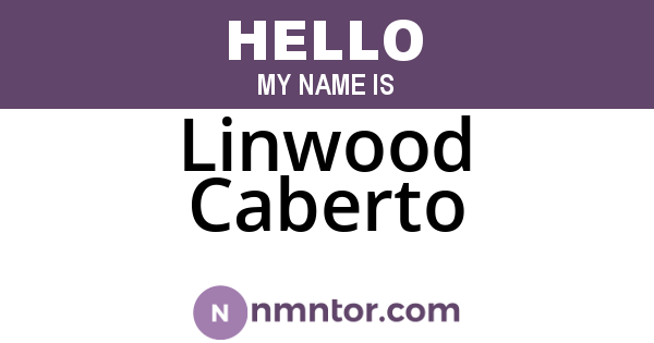 Linwood Caberto