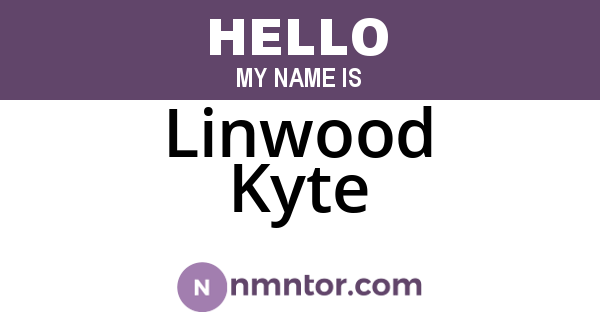 Linwood Kyte
