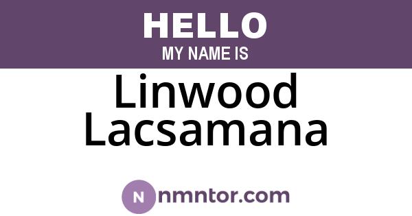 Linwood Lacsamana