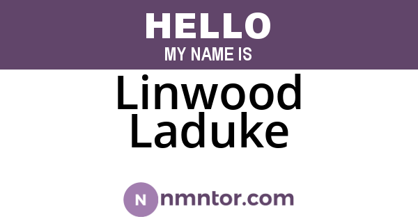 Linwood Laduke