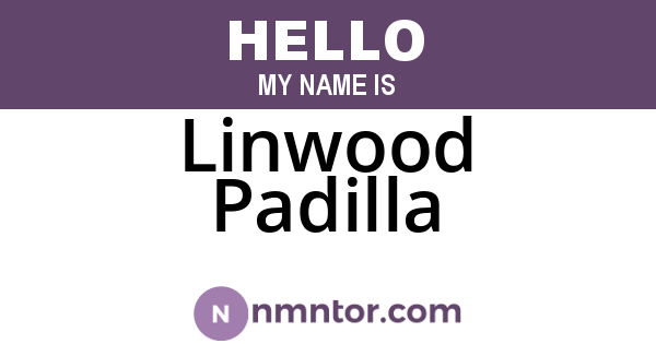Linwood Padilla
