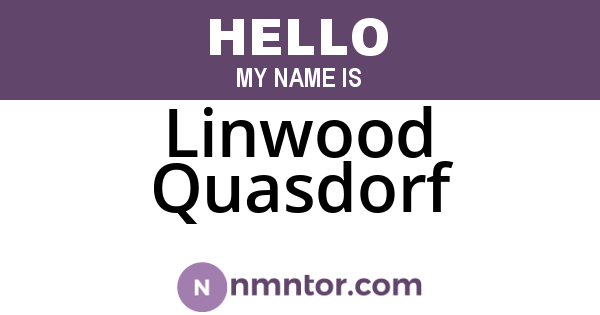 Linwood Quasdorf