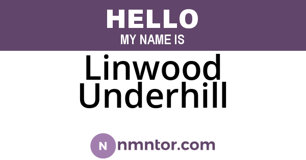 Linwood Underhill